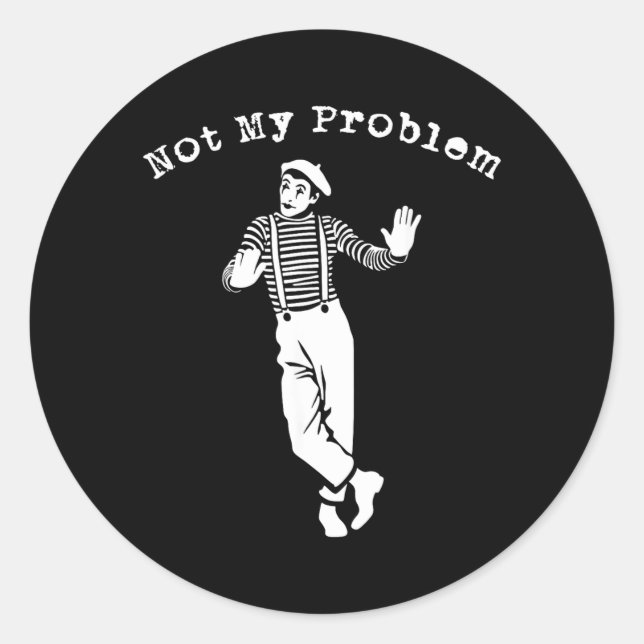 Sticker Rond Drôle Sarcastique Pas Problème - Texte de Citation (Devant)