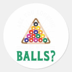 Sticker Rond Drôle Sarcastique Pool Billard Slogan Regardant M