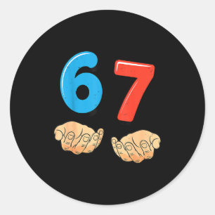 Sticker Rond Drôle Six Sept 6 7 Mème Gen Alpha Argot 67 Mains