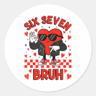 Sticker Rond Drôle Six Sept Bruh 6 7 Mème Saint-Valentin Cœur G