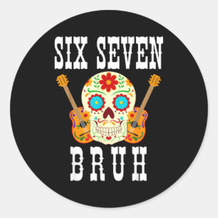 Sticker Rond Drôle six sept bruh cinco de mayo 6 7 mème crâne