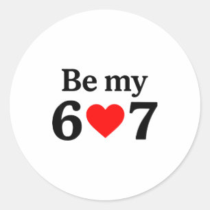 Sticker Rond Drôle Six Sept Sois Mon 6 7 Meme Hommes Femmes Sai