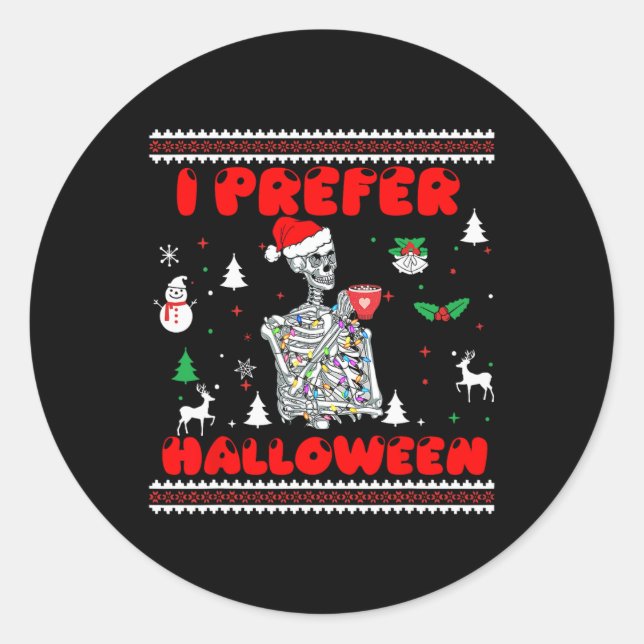 Sticker Rond Drôle Skeleton Je Préfère Halloween laide Noël S (Devant)