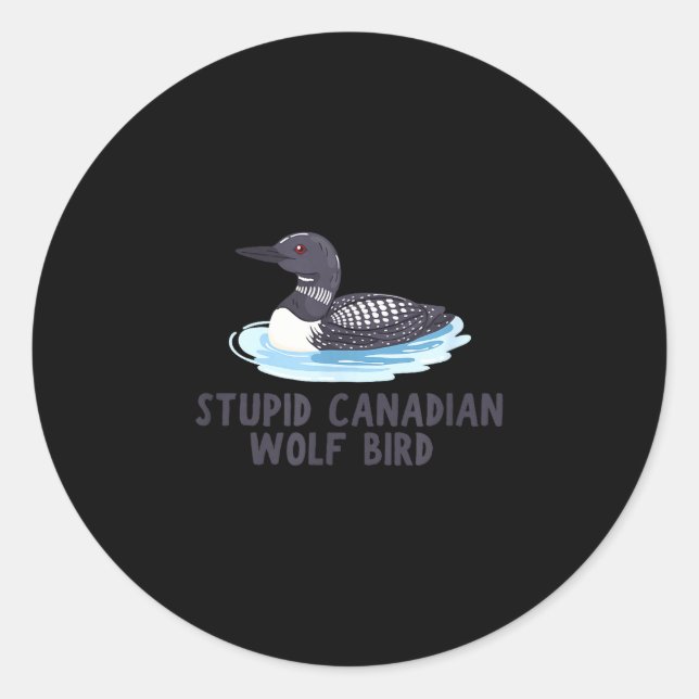 Sticker Rond Drôle stupide loup canadien oiseau plongeon  (Devant)