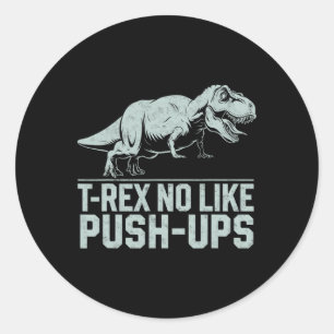 Sticker Rond Drôle T-rex Non Comme Poussées Dinosaure Entraînem