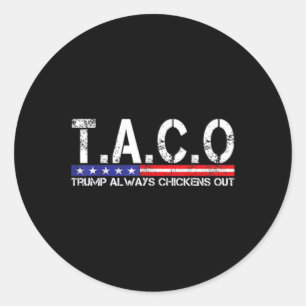 Sticker Rond Drôle Taco Trump Toujours Dégonfle Pour Hommes Fem