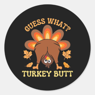 Sticker Rond Drôle Thanksgiving Devine What Turkey Butt