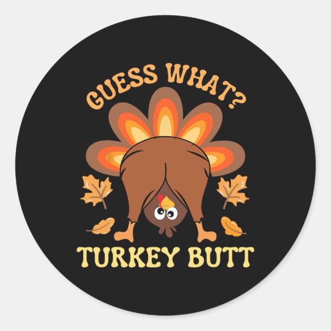 Sticker Rond Drôle Thanksgiving Devine What Turkey Butt (Devant)