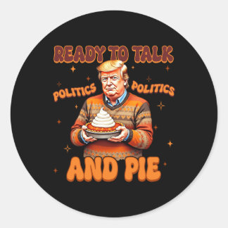 Sticker Rond Drôle Trump 2024 Prêt À Parler Politique Et À Fair