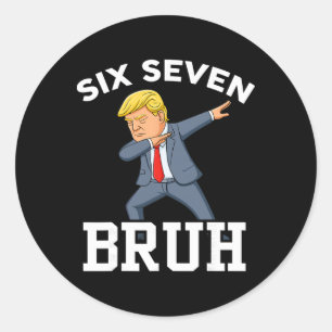 Sticker Rond Drôle Trump 67 Meme Garçons Enfants 6 7 Dabbing Si