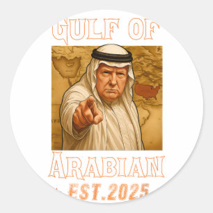 Sticker Rond Drôle Trump Arabian Gulf 2025 - Trump Gulf Of Arab