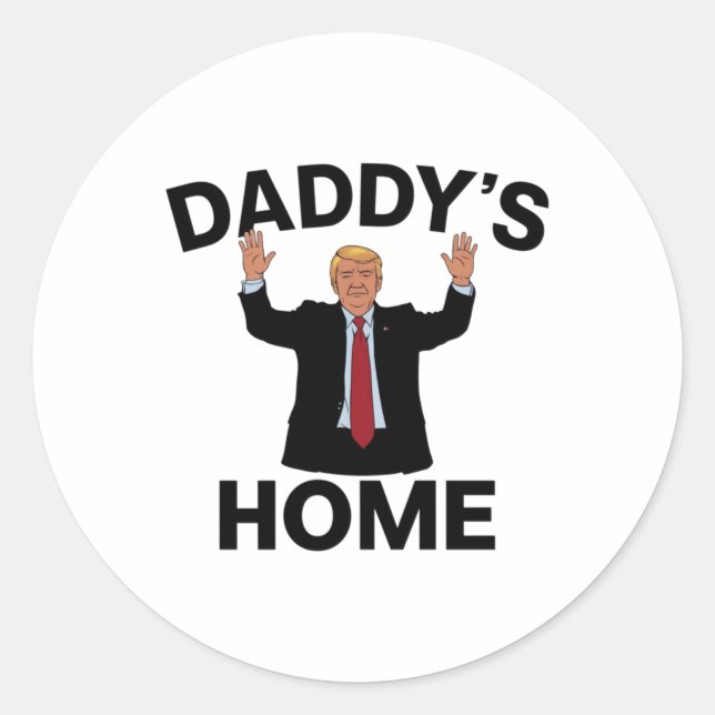 Sticker Rond Drôle Trump Daddy's Home (Devant)