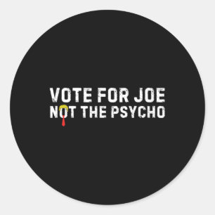 Sticker Rond Drôle Trump Hair Vote Pour Joe Pas Le Psycho Anti-
