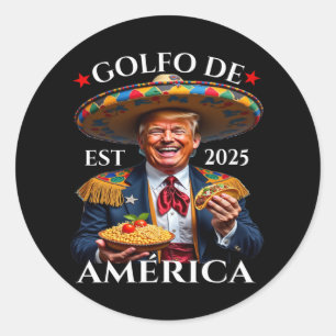 Sticker Rond Drôle Trump Mexicain Style Golfo De America Politi