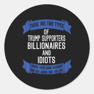 Sticker Rond Drôle Trump Supporte Les Idiots Et Les Billionnair