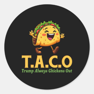 Sticker Rond Drôle Trump Taco Trump abandonne toujours les poul