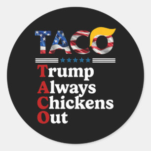 Sticker Rond Drôle Trump Taco Trump Toujours Abandonne 10