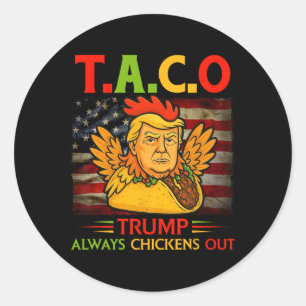 Sticker Rond Drôle Trump Taco Trump Toujours Se Défile _23