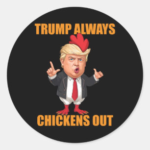Sticker Rond Drôle Trump Toujours Abandonne Taco Trump Poulet