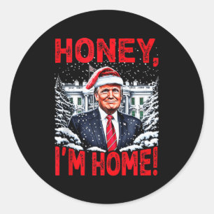 Sticker Rond Drôle Trump Xmas Chérie Je Suis Rentré Donald Trum