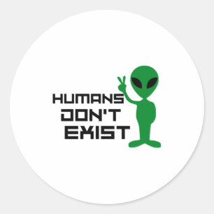 Sticker Rond Drôles de graphiques d'aliens disant que les humai