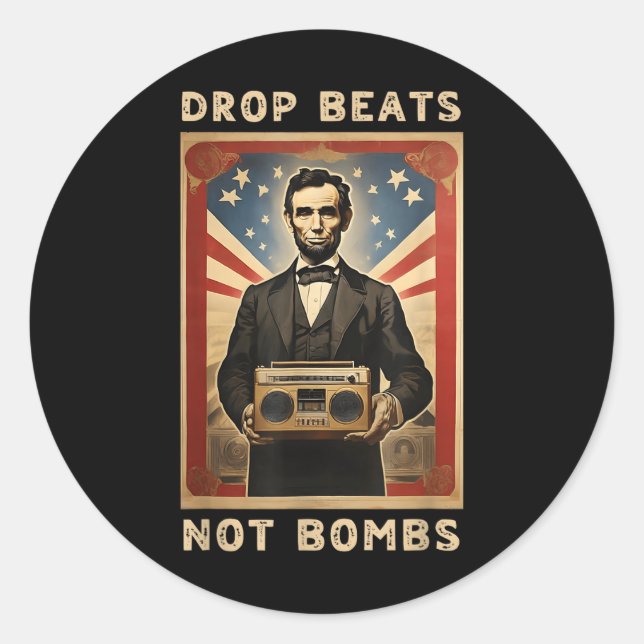 Sticker Rond Drop Beats Not Bombs Anti-war Abraham Lincoln (Devant)