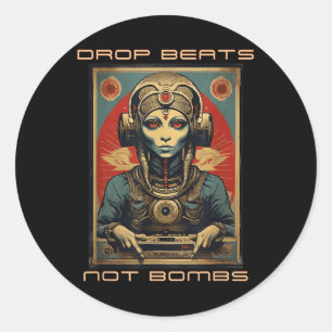 Sticker Rond Drop Beats Not Bombs Anti-War Alien Annunaki