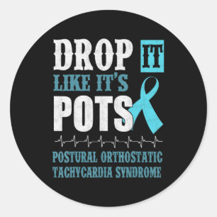 Sticker Rond Drop It Like It's POTS Shirt Dysautonomia Awarenes