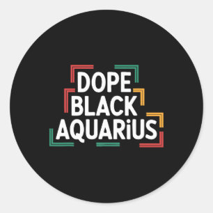 Sticker Rond Drug Black Aquarius Funny Mois de l'histoire des N