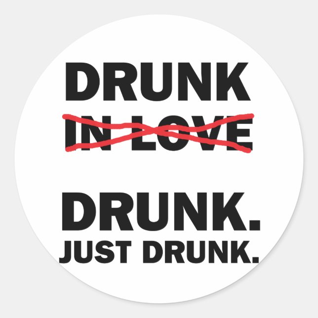 Sticker Rond Drunk (Devant)