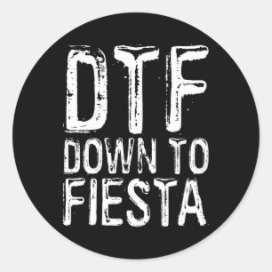 Sticker Rond Dtf Down To Fiesta Shirt Men Femmes Cinco De Mayo