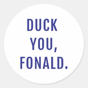 Sticker Rond Duck You Fonald Drôle Trump politique
