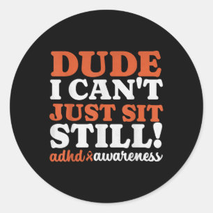 Sticker Rond Dude Adhd Sensibilisation Pour Garçons Enfants Fil