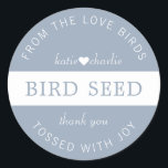 Sticker Rond Dusty Blue Bird Seed Toss Wedding Faveurs<br><div class="desc">Le mariage de la graine d'oiseau favorise les autocollants de la graine d'oiseau faveurs,  juste marié,  mariage de automne,  typographie classique superposant un autocollant rond bleu poussiéreux.</div>
