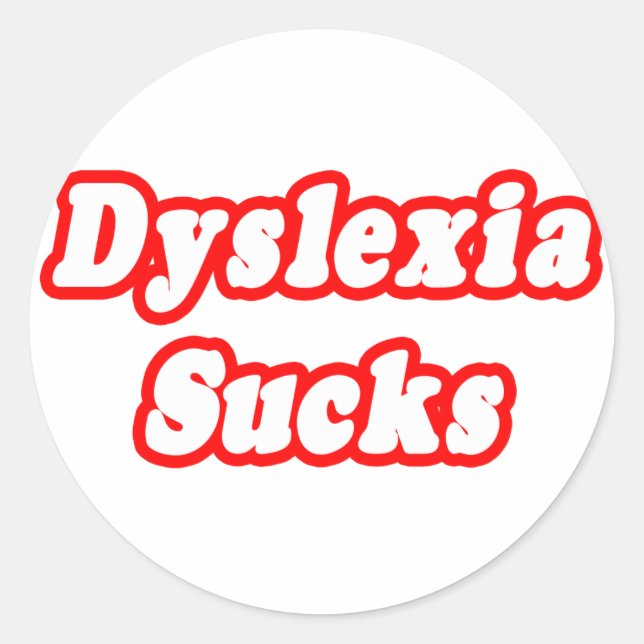 Sticker Rond Dyslexie Sucks (Devant)