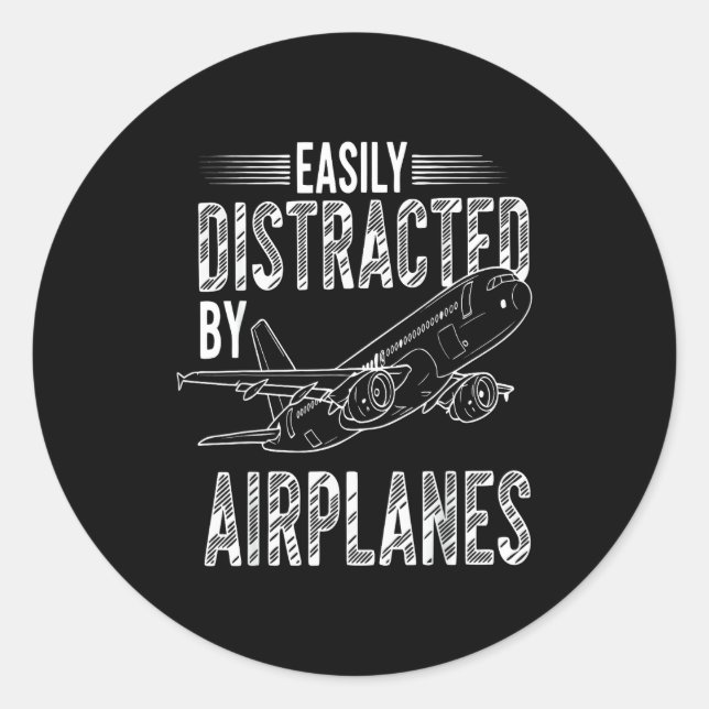 Sticker Rond Easily Distracted By Airplanes Funny Plane Lovers  (Devant)