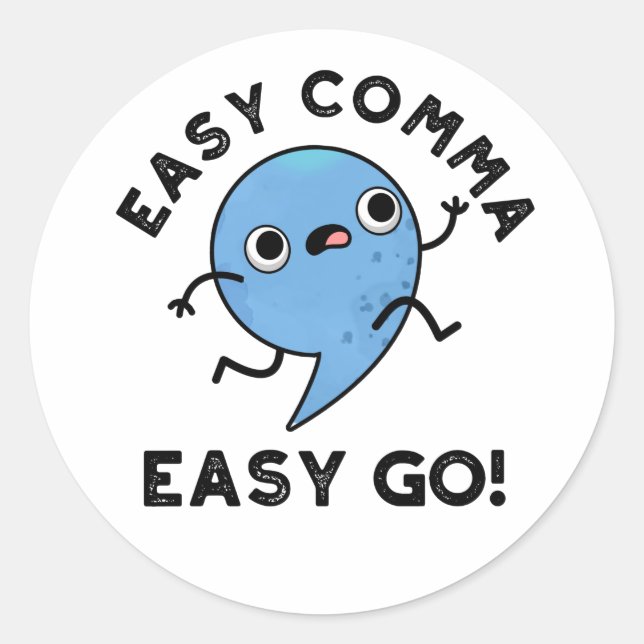 Sticker Rond Easy Comma Easy Go Funny Pun de ponctuation (Devant)