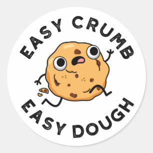 Sticker Rond Easy Crumb Easy Dough Funky Cookie Pun