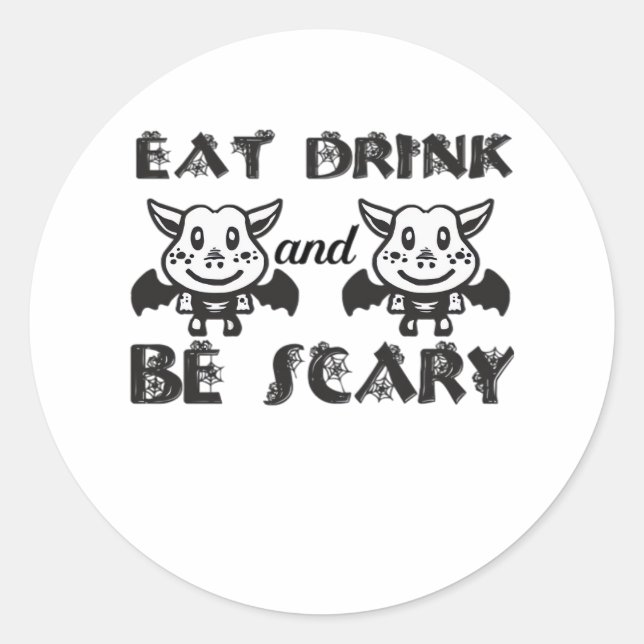 Sticker Rond Eat Drink And Be Scary Aesthetic Unique (Devant)