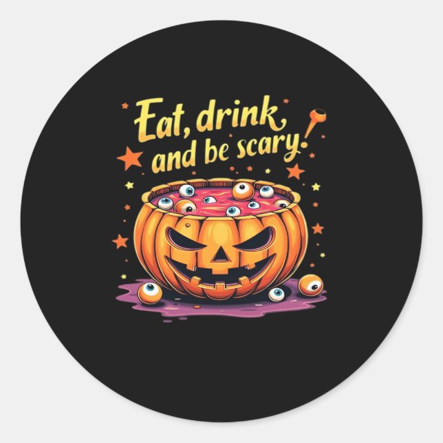 Sticker Rond Eat Drink And Be Scary Scary Movie Night Halloween (Devant)