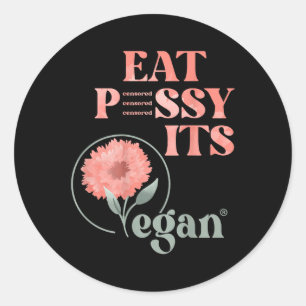 Sticker Rond Eat Pssy Son Vegan X Watercolor Edition Vegan Cen