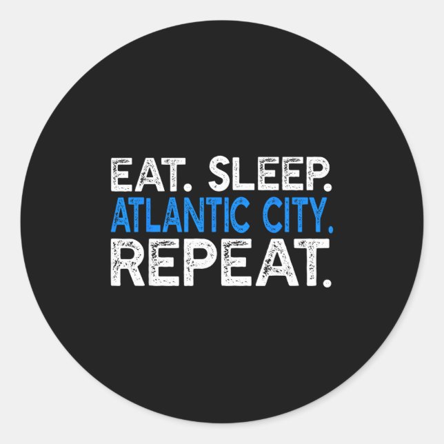 Sticker Rond Eat Sleep Atlantic City Repeat - Funny New Jersey  (Devant)