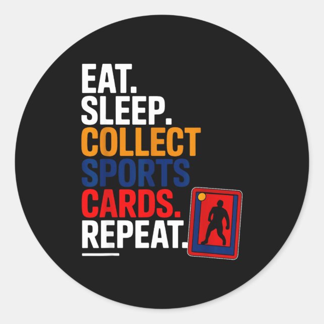 Sticker Rond Eat Sleep Collect Srts Cards Repeat  (Devant)