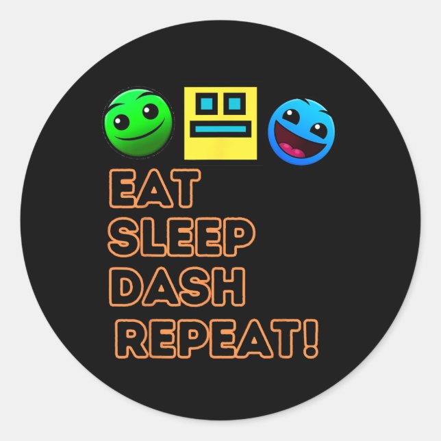 Sticker Rond Eat Sleep Dash Répéter Video Game Géométrie Vidéo  (Devant)