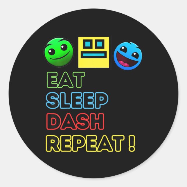 Sticker Rond Eat Sleep Dash Répéter Video Game Géométrie Vidéo  (Devant)