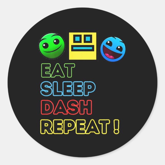 Sticker Rond Eat Sleep Dash Répéter Video Game Géométrie Vidéo  (Devant)