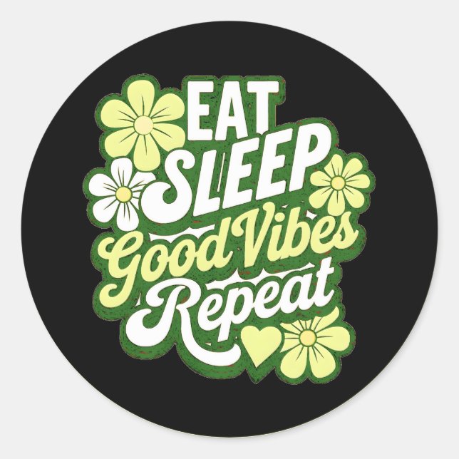 Sticker Rond Eat Sleep Good Vibes Répéter (Devant)