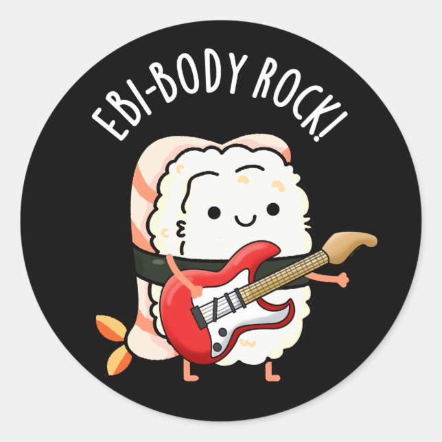 Sticker Rond Ebi-body Rock Funny Rocker Sushi Pun Dark BG (Devant)