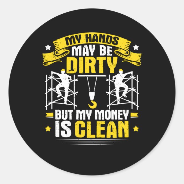 Sticker Rond Échafaudage Mes Mains Peut Être Sale Échafaudage S (Devant)