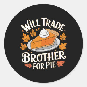 Sticker Rond Échangerai frère contre tarte Drôle de famille d'a